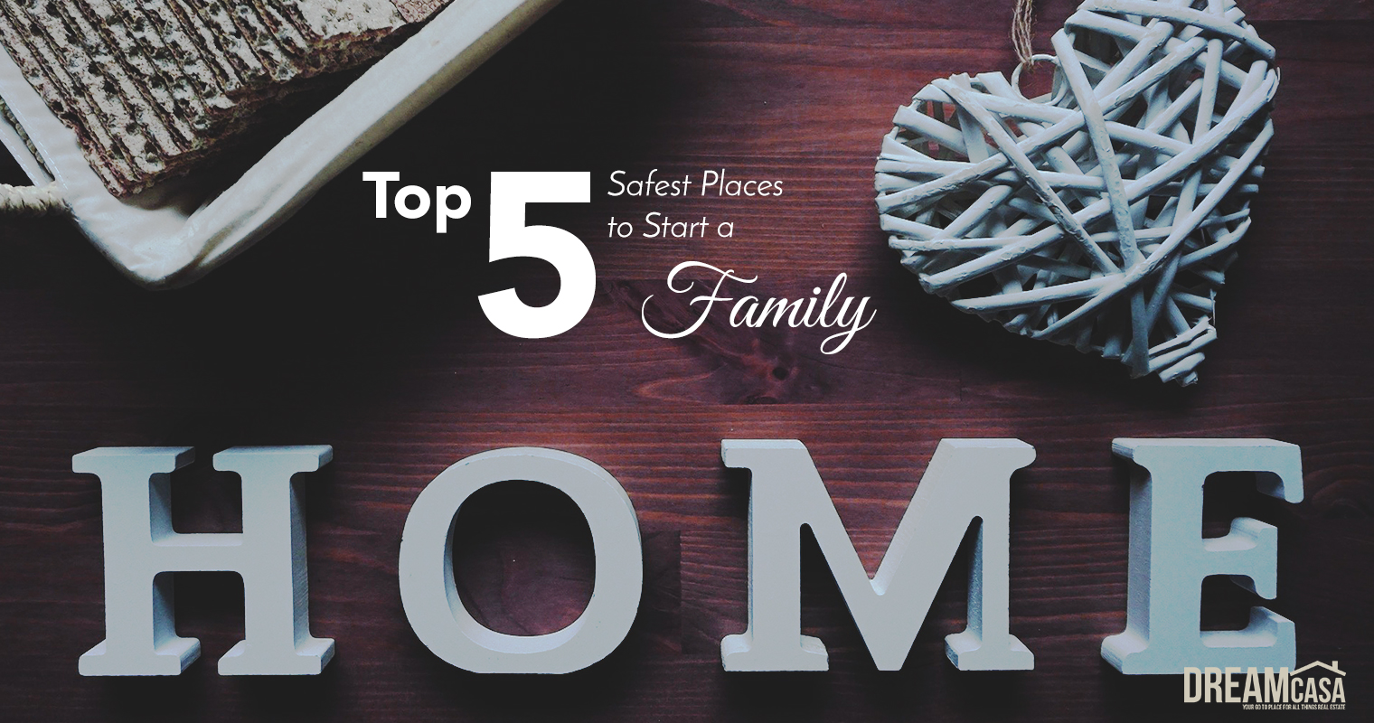 Top 5 Safest Places to Start a Family
